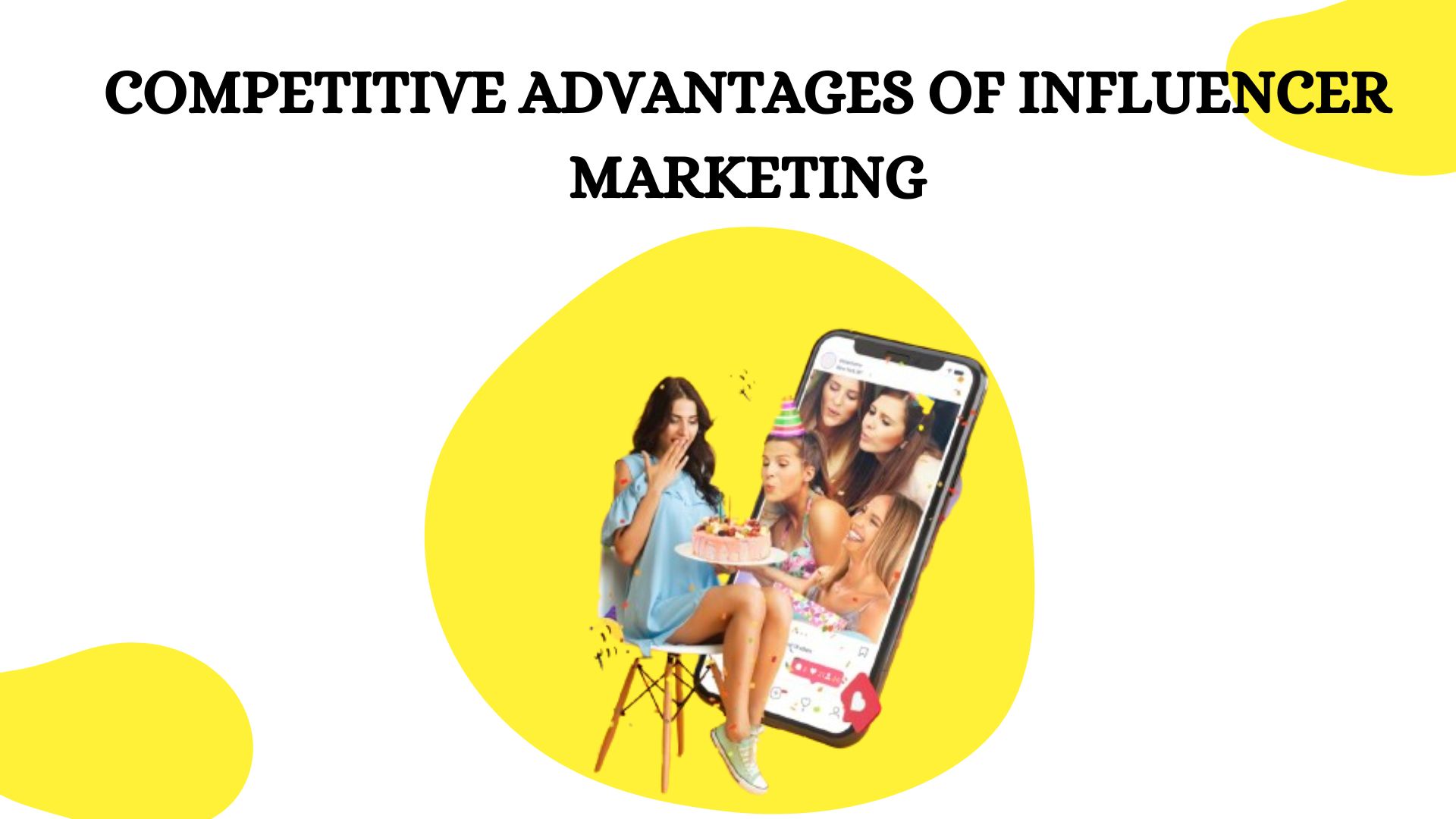 Competitive Advantages - Influencer Marketing