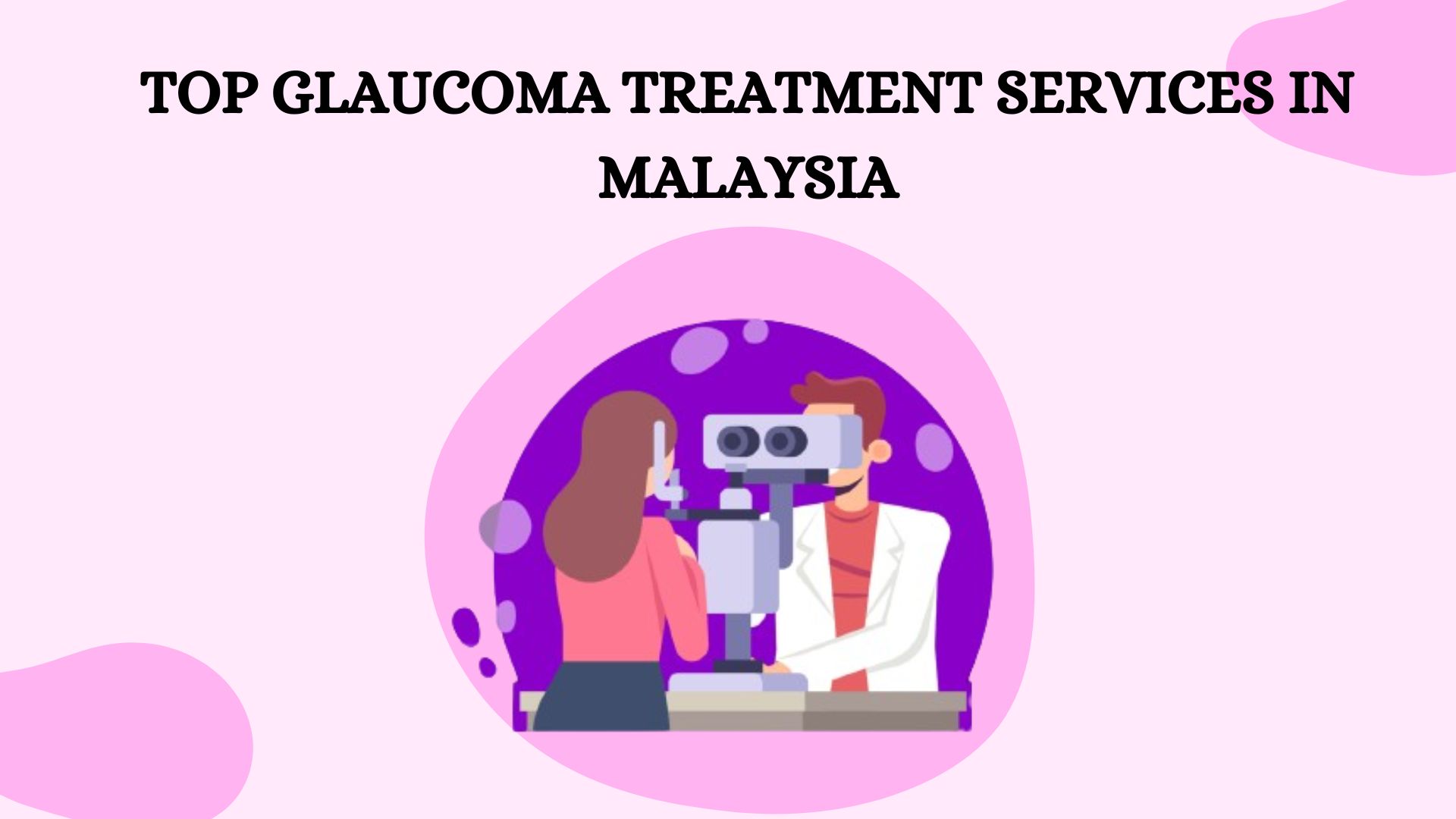 Top glaucoma treatment services in Singapore