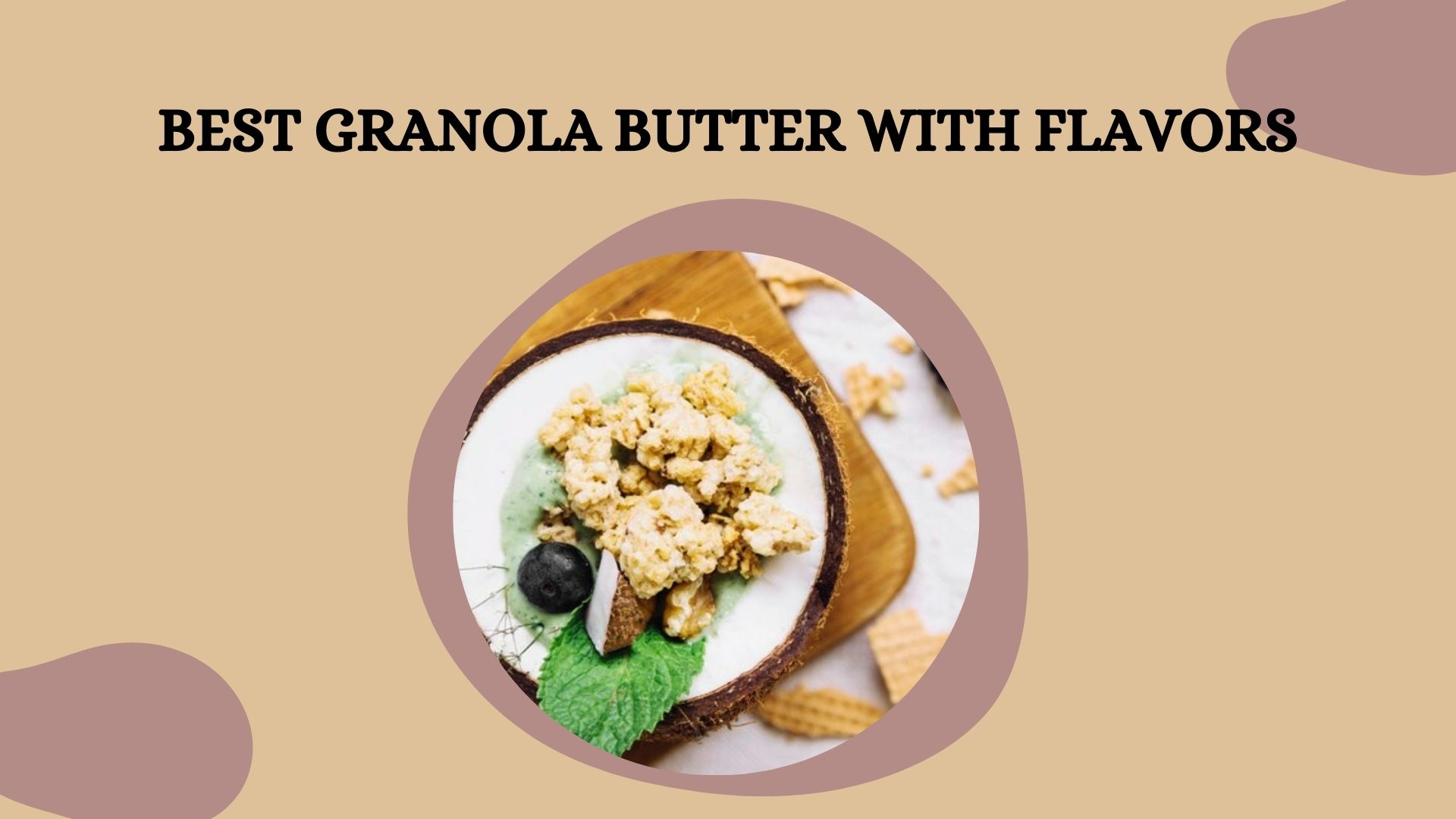 Best Granola Butter